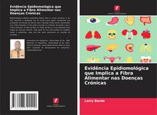 Copertina di Evidência Epidiomológica que Implica a Fibra Alimentar nas Doenças Crónicas