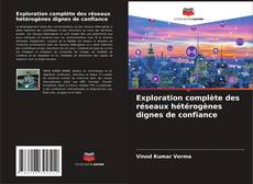 Copertina di Exploration complète des réseaux hétérogènes dignes de confiance