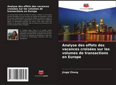 Copertina di Analyse des effets des vacances croisées sur les volumes de transactions en Europe