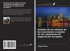 Copertina di Análisis de los efectos de las vacaciones cruzadas en los volúmenes de negociación europeos