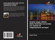 Copertina di Analisi degli effetti delle festività incrociate sui volumi di negoziazione europei