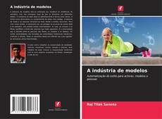 Copertina di A indústria de modelos