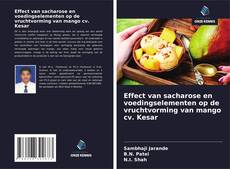 Effect van sacharose en voedingselementen op de vruchtvorming van mango cv. Kesar kitap kapağı