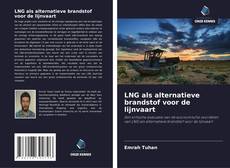 LNG als alternatieve brandstof voor de lijnvaart kitap kapağı