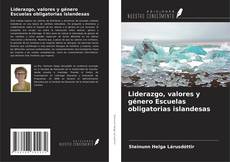 Copertina di Liderazgo, valores y género Escuelas obligatorias islandesas