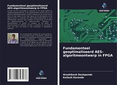 Fundamenteel geoptimaliseerd AES-algoritmeontwerp in FPGA kitap kapağı