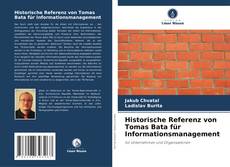 Copertina di Historische Referenz von Tomas Bata für Informationsmanagement