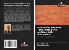 Copertina di Riferimento storico di Tomas Bata per la gestione delle informazioni