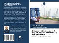 Buchcover von Ersatz von Zement durch Altpapierschlammasche in Betonmaterial