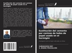 Copertina di Sustitución del cemento por cenizas de lodos de papel usado en el hormigón