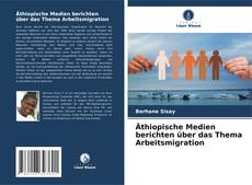 Buchcover von Äthiopische Medien berichten über das Thema Arbeitsmigration