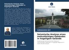 Buchcover von Seismische Analyse eines mehrstöckigen Gebäudes in hügeligem Gelände