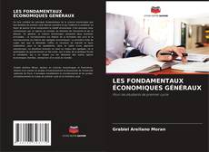 Copertina di LES FONDAMENTAUX ÉCONOMIQUES GÉNÉRAUX