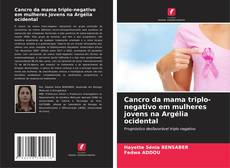 Copertina di Cancro da mama triplo-negativo em mulheres jovens na Argélia ocidental