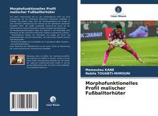 Copertina di Morphofunktionelles Profil malischer Fußballtorhüter