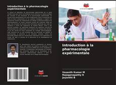 Copertina di Introduction à la pharmacologie expérimentale