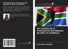 Couverture de Un análisis de la financiación del deporte de élite en Sudáfrica