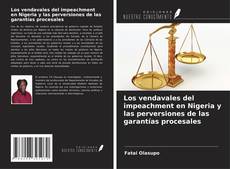 Couverture de Los vendavales del impeachment en Nigeria y las perversiones de las garantías procesales