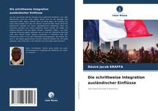 Copertina di Die schrittweise Integration ausländischer Einflüsse