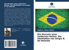 Copertina di Die Wurzeln einer modernen Nation. Die Identitäten von Sérgio B. de Holanda