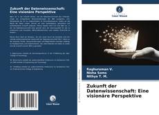 Copertina di Zukunft der Datenwissenschaft: Eine visionäre Perspektive