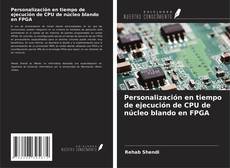 Buchcover von Personalización en tiempo de ejecución de CPU de núcleo blando en FPGA