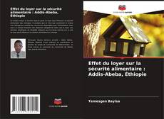 Buchcover von Effet du loyer sur la sécurité alimentaire : Addis-Abeba, Éthiopie