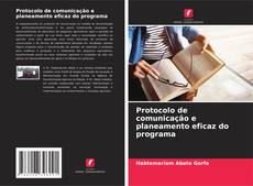 Copertina di Protocolo de comunicação e planeamento eficaz do programa