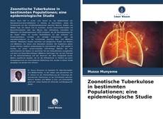 Copertina di Zoonotische Tuberkulose in bestimmten Populationen; eine epidemiologische Studie