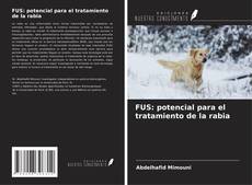 Buchcover von FUS: potencial para el tratamiento de la rabia