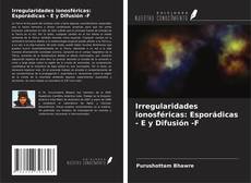 Copertina di Irregularidades ionosféricas: Esporádicas - E y Difusión -F