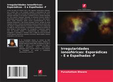 Copertina di Irregularidades ionosféricas: Esporádicas - E e Espalhadas -F