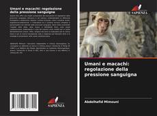 Copertina di Umani e macachi: regolazione della pressione sanguigna