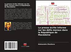 Copertina di La presse écrite informe sur les défis moraux dans la République de Macédoine