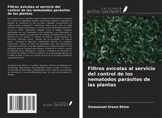 Copertina di Filtros avícolas al servicio del control de los nematodos parásitos de las plantas