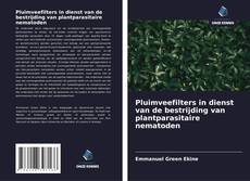 Pluimveefilters in dienst van de bestrijding van plantparasitaire nematoden kitap kapağı