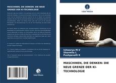 Copertina di MASCHINEN, DIE DENKEN: DIE NEUE GRENZE DER KI-TECHNOLOGIE