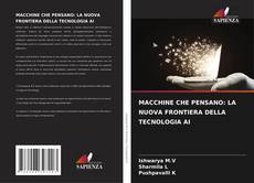 Couverture de MACCHINE CHE PENSANO: LA NUOVA FRONTIERA DELLA TECNOLOGIA AI