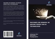 Couverture de MACHINES DIE DENKEN: DE NIEUWE GRENS VAN AI TECHNOLOGIE