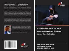 Couverture de Valutazione della TV nella campagna contro il lavoro minorile e la tratta