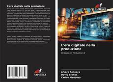 Copertina di L'era digitale nella produzione