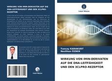 Borítókép a  WIRKUNG VON IMIN-DERIVATEN AUF DIE DNA-LEITFÄHIGKEIT UND DEN 3CLPRO-REZEPTOR - hoz