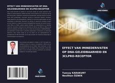 EFFECT VAN IMINEDERIVATEN OP DNA-GELEIDBAARHEID EN 3CLPRO-RECEPTOR kitap kapağı