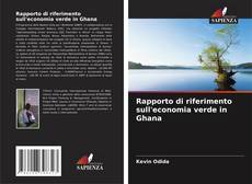 Copertina di Rapporto di riferimento sull'economia verde in Ghana