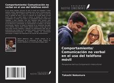 Copertina di Comportamiento/ Comunicación no verbal en el uso del teléfono móvil