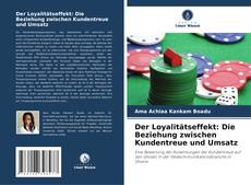 Borítókép a  Der Loyalitätseffekt: Die Beziehung zwischen Kundentreue und Umsatz - hoz