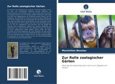 Borítókép a  Zur Rolle zoologischer Gärten - hoz