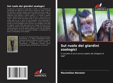 Copertina di Sul ruolo dei giardini zoologici