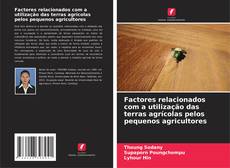 Copertina di Factores relacionados com a utilização das terras agrícolas pelos pequenos agricultores