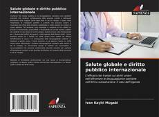 Copertina di Salute globale e diritto pubblico internazionale